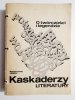 KASKADERZY LITERATURY. O TWÓRCZOŚCI I LEGENDZIE 1986